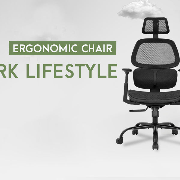 Having A Good Ergonomic Chair for a Better Work Lifestyle.